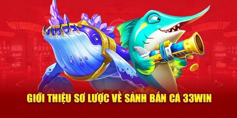 bắn cá 33win