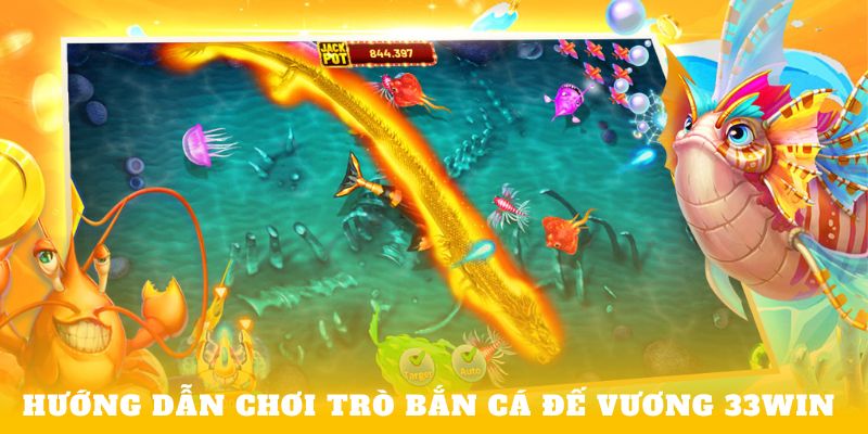 bắn cá đế vương 33win